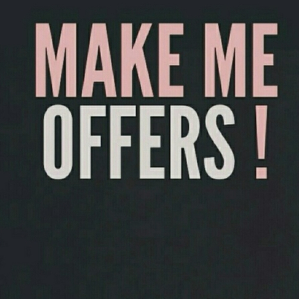 I consider all offers!